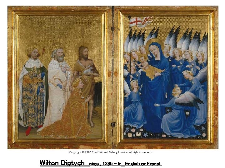 Wilton Diptych about 1395 - 9 English or French 