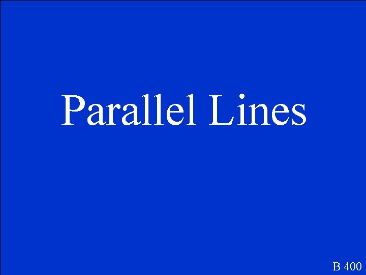 Parallel Lines B 400 