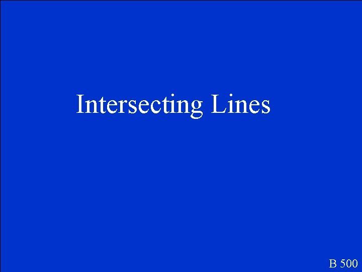 Intersecting Lines B 500 