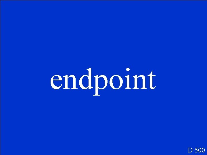 endpoint D 500 