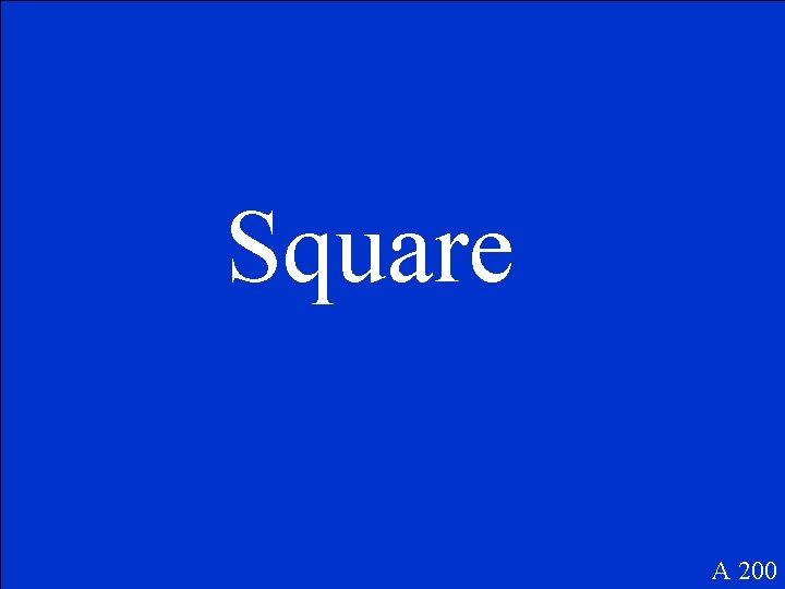 Square A 200 