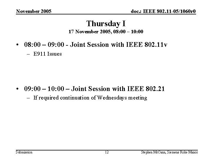 November 2005 doc. : IEEE 802. 11 -05/1060 r 0 Thursday I 17 November