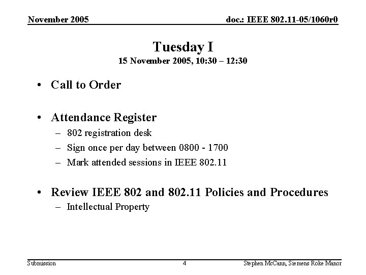 November 2005 doc. : IEEE 802. 11 -05/1060 r 0 Tuesday I 15 November