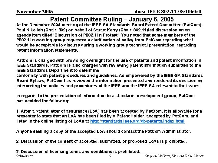 November 2005 doc. : IEEE 802. 11 -05/1060 r 0 Patent Committee Ruling –