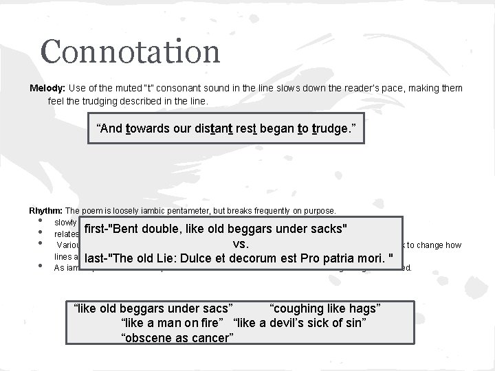 Connotation Melody: Use of the muted “t” consonant sound in the line slows down