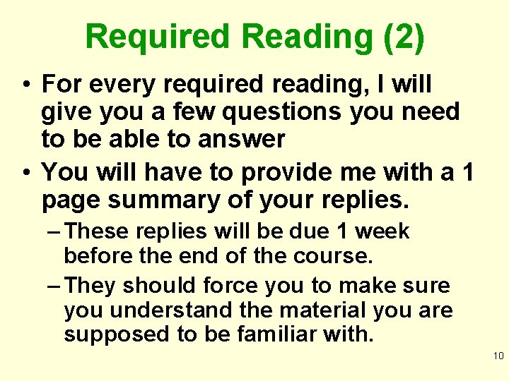Required Reading (2) • For every required reading, I will give you a few