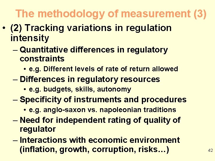 The methodology of measurement (3) • (2) Tracking variations in regulation intensity – Quantitative