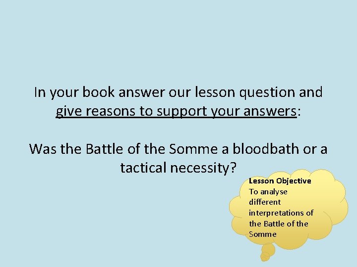 In your book answer our lesson question and give reasons to support your answers: