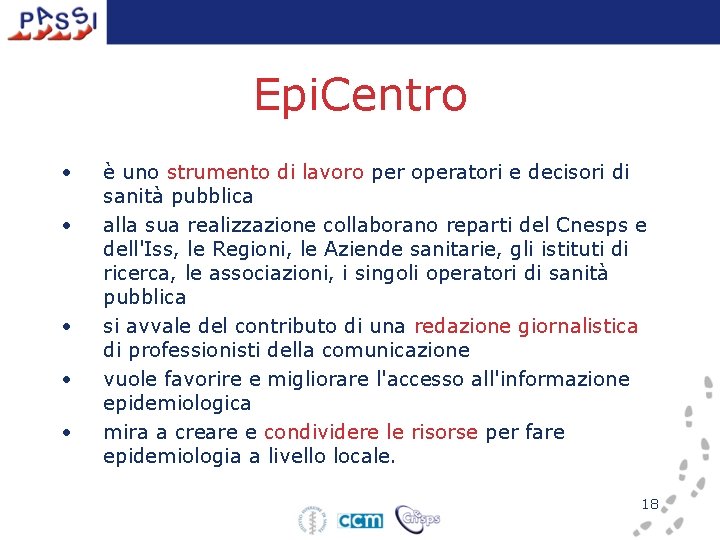 Epi. Centro • • • è uno strumento di lavoro per operatori e decisori