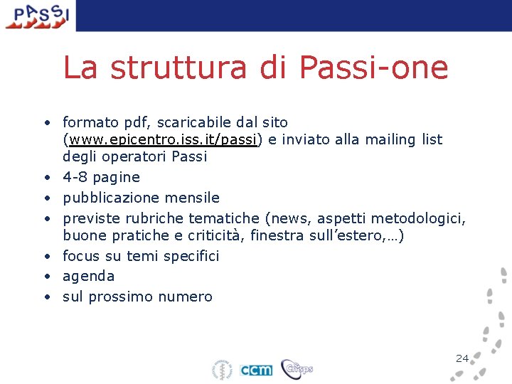 La struttura di Passi-one • formato pdf, scaricabile dal sito (www. epicentro. iss. it/passi)