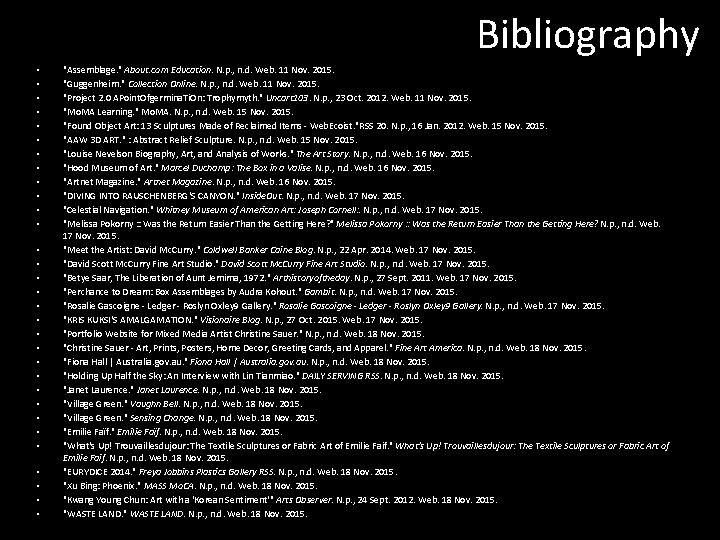 Bibliography • • • • • • • • "Assemblage. " About. com Education.