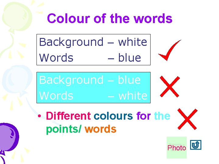 Colour of the words Background – white Words – blue Background – blue Words