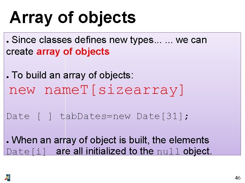 Array of objects Since classes defines new types. . . we can create array