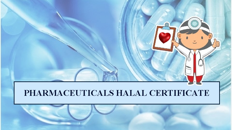 PHARMACEUTICALS HALAL CERTIFICATE 