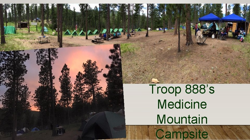 Troop 888’s Medicine Mountain Campsite 