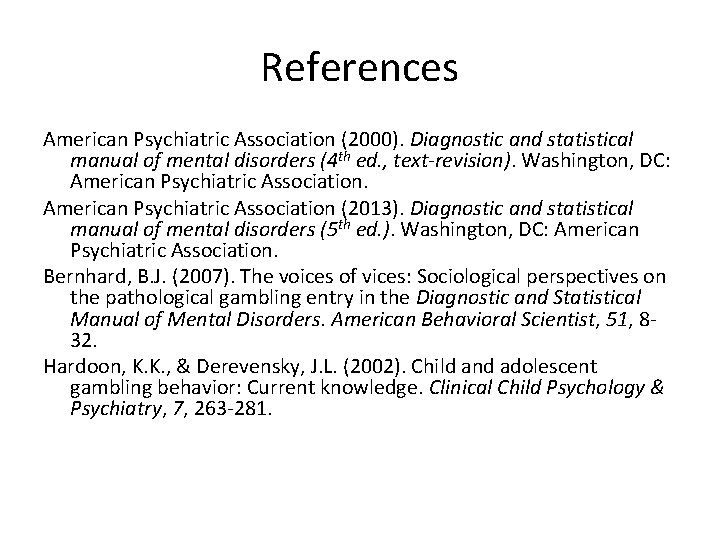 References American Psychiatric Association (2000). Diagnostic and statistical manual of mental disorders (4 th