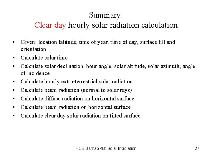 Summary: Clear day hourly solar radiation calculation • Given: location latitude, time of year,