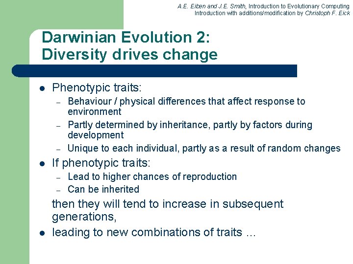 A. E. Eiben and J. E. Smith, Introduction to Evolutionary Computing Introduction with additions/modification