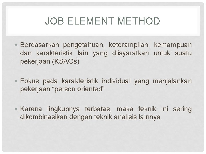 TEKNIK ANALISIS PEKERJAAN MINGGU 5 JOB ELEMENT METHOD