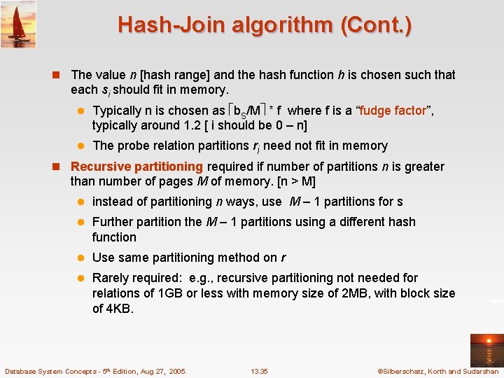 Hash-Join algorithm (Cont. ) n The value n [hash range] and the hash function