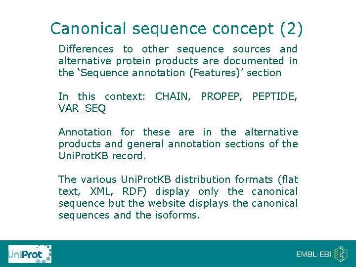 Canonical sequence concept (2) Differences to other sequence sources and alternative protein products are