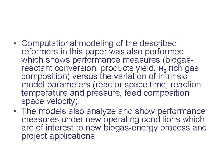 • Computational modeling of the described reformers in this paper was also performed