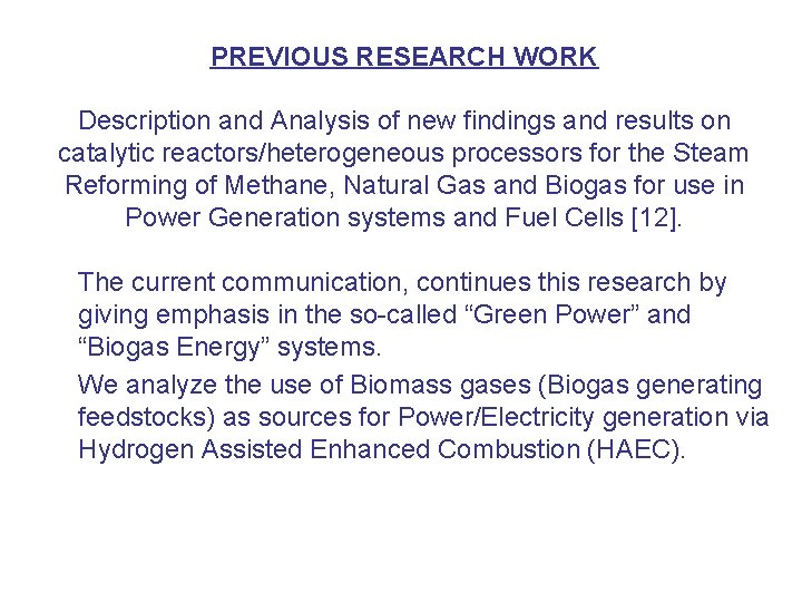 PREVIOUS RESEARCH WORK Description and Analysis of new findings and results on catalytic reactors/heterogeneous