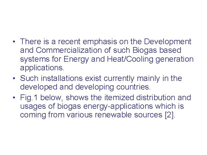  • There is a recent emphasis on the Development and Commercialization of such