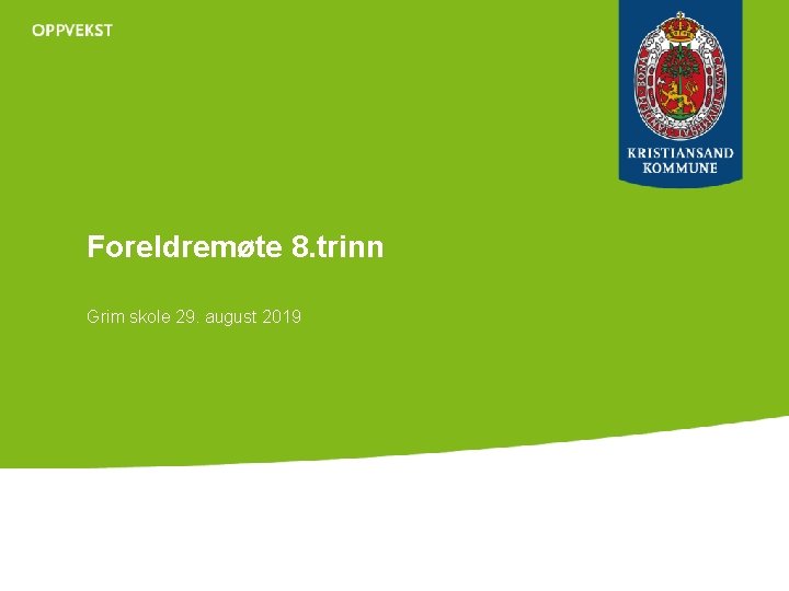 Foreldremøte 8. trinn Grim skole 29. august 2019 