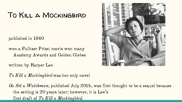 To Kill a Mockingbird published in 1960 won a Pulitzer Prize; movie won many