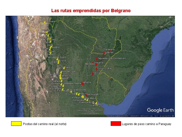 Las rutas emprendidas por Belgrano Postas del camino real (al norte) Lugares de paso