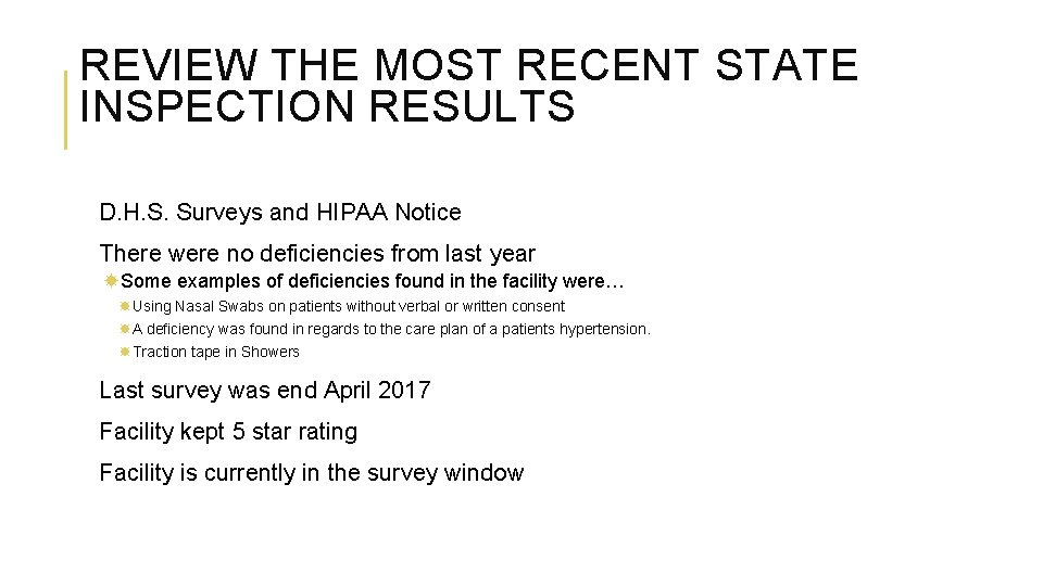 REVIEW THE MOST RECENT STATE INSPECTION RESULTS D. H. S. Surveys and HIPAA Notice