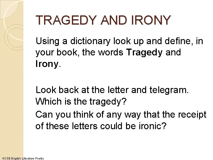TRAGEDY AND IRONY Using a dictionary look up and define, in your book, the