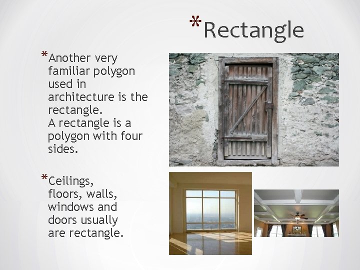 To understand the relation between geometry and architecture