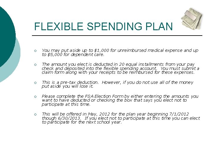 FLEXIBLE SPENDING PLAN ¡ You may put aside up to $1, 000 for unreimbursed