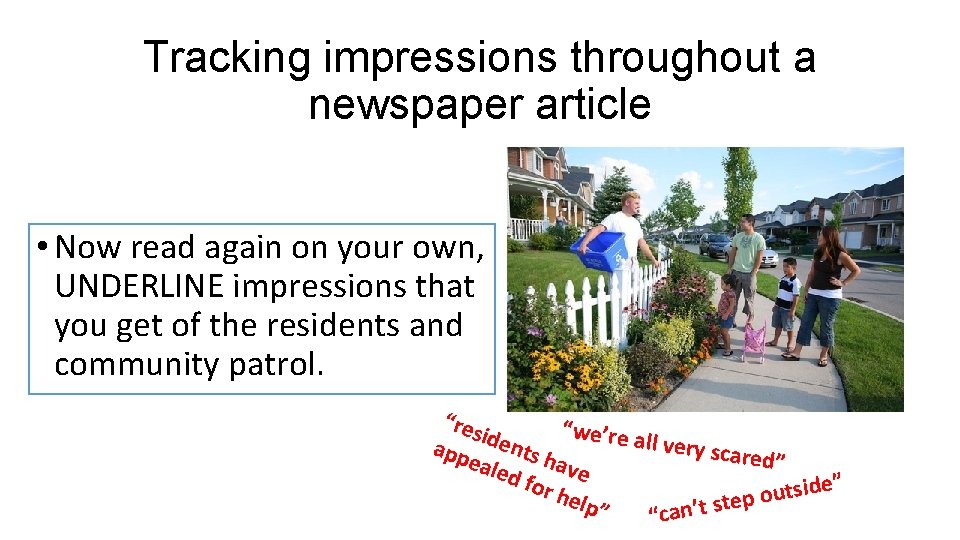 Tracking impressions throughout a newspaper article • Now read again on your own, UNDERLINE