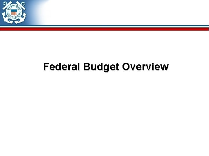 Federal Budget Overview 