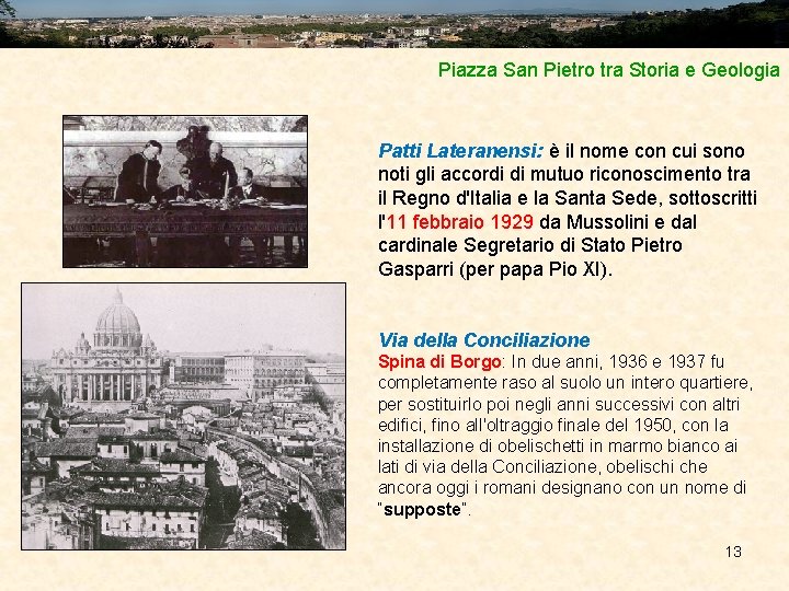 Piazza San Pietro tra Storia e Geologia Patti Lateranensi: è il nome con cui