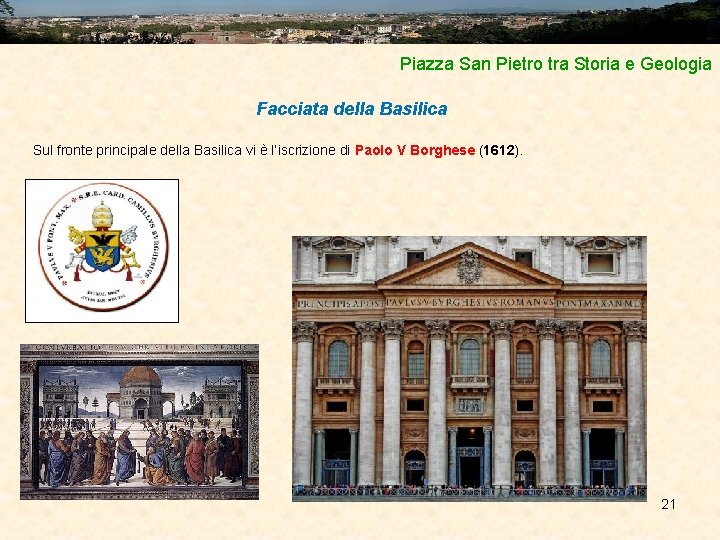 Piazza San Pietro tra Storia e Geologia Facciata della Basilica Sul fronte principale della