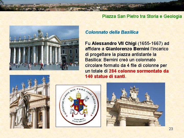 Piazza San Pietro tra Storia e Geologia Colonnato della Basilica Fu Alessandro VII Chigi