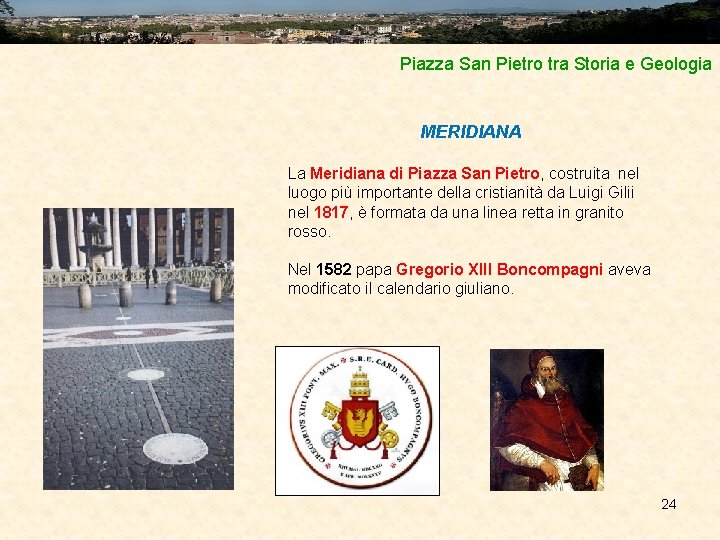 Piazza San Pietro tra Storia e Geologia MERIDIANA La Meridiana di Piazza San Pietro,