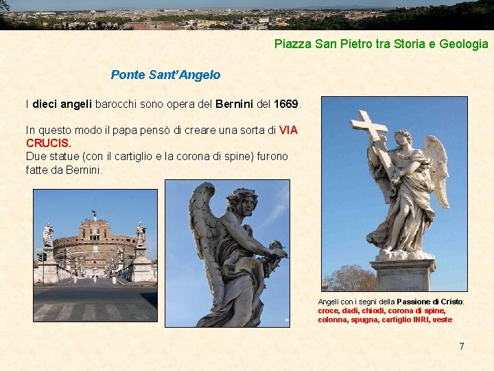 Piazza San Pietro tra Storia e Geologia Ponte Sant’Angelo I dieci angeli barocchi sono
