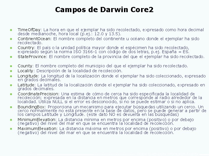 Campos de Darwin Core 2 l l l Time. Of. Day: La hora en