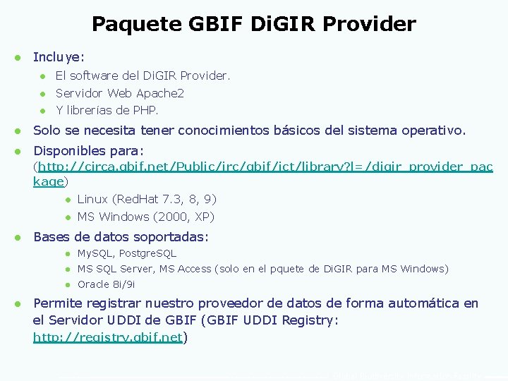 Paquete GBIF Di. GIR Provider l Incluye: l El software del Di. GIR Provider.