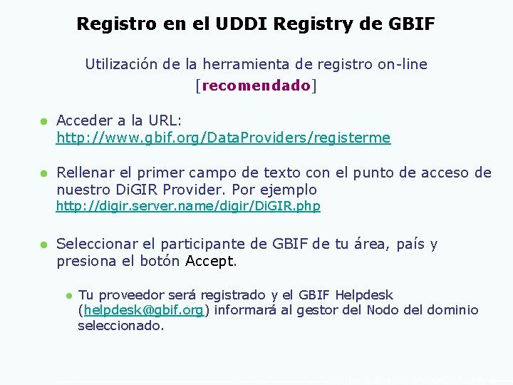 Registro en el UDDI Registry de GBIF Utilización de la herramienta de registro on-line