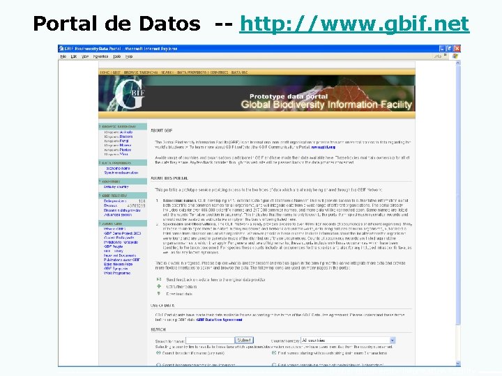 Portal de Datos -- http: //www. gbif. net Global Biodiversity Information Facility 