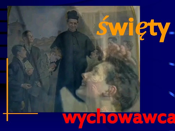 święty wychowawca 