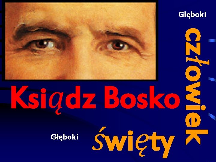 Głęboki człowiek Ksiądz Bosko święty Głęboki 