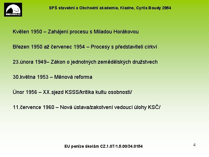 SPŠ stavební a Obchodní akademie, Kladno, Cyrila Boudy 2954 Květen 1950 – Zahájení procesu