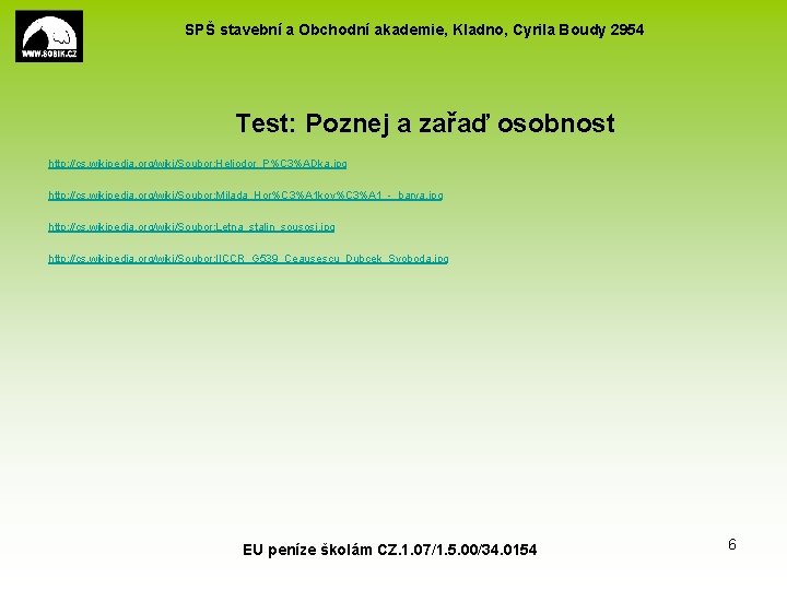 SPŠ stavební a Obchodní akademie, Kladno, Cyrila Boudy 2954 Test: Poznej a zařaď osobnost